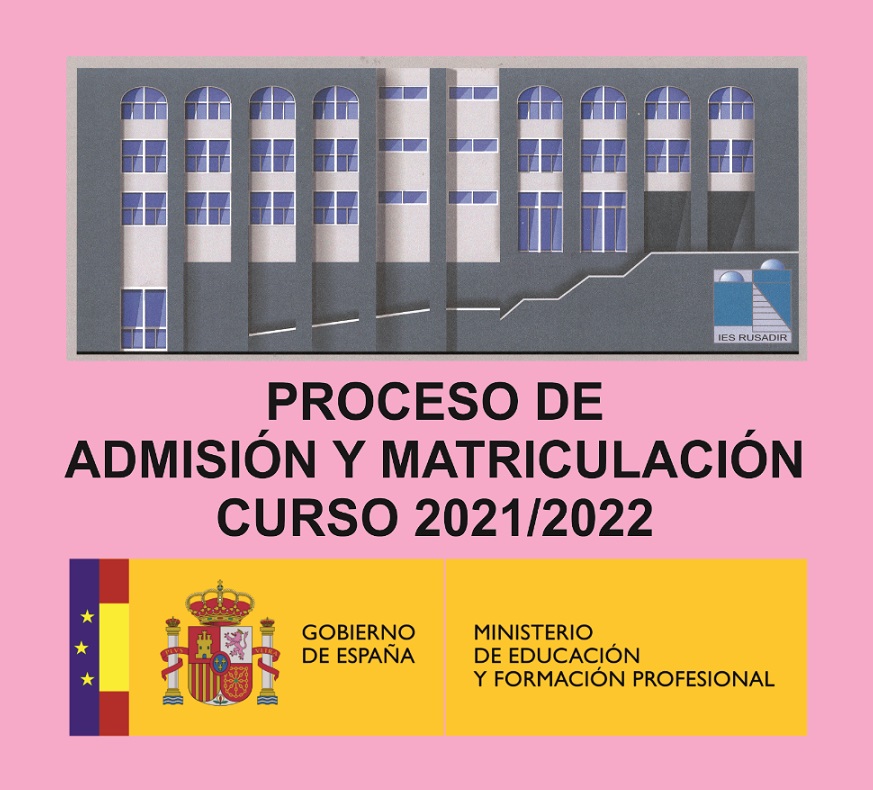 Proceso de admisión y matriculación curso: 2021-2022.